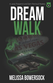 Dream Walk - Book #4 of the Lacey Fitzpatrick and Sam Firecloud
