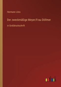 Paperback Der zweckmäßige Meyer/Frau Döllmer: in Großdruckschrift [German] Book