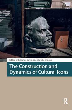 Paperback The Construction and Dynamics of Cultural Icons Book