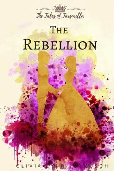 The Rebellion - Book #2 of the Tales of Tarsurella