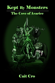 Kept by Monsters: The Cove of Avarice