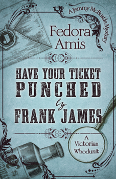Library Binding Have Your Ticket Punched by Frank James [Large Print] Book