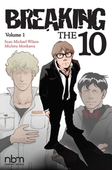 Breaking the Ten, Vol. 1 - Book #1 of the Breaking the Ten