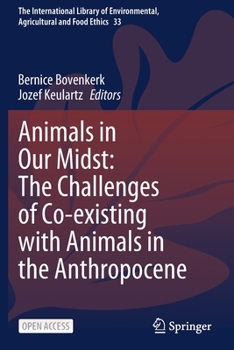 Paperback Animals in Our Midst: The Challenges of Co-Existing with Animals in the Anthropocene Book