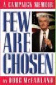 Paperback Few Are Chosen: A Campaign Memoir Book