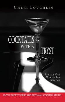 Paperback Cocktails with a Tryst: An Affair with Mixology and Seduction Book