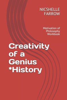 Paperback Creativity of a Genius *History: Motivation of Philosophy Workbook Book