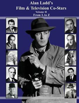 Paperback Alan Ladd's Film & Television Co-Stars Volume II From L to Z Book