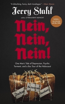 Paperback Nein, Nein, Nein!: One Man's Tale of Depression, Psychic Torment, and a Bus Tour of the Holocaust Book