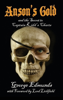 Hardcover Anson's Gold: and the Secret to Captain Kidd's Charts Book