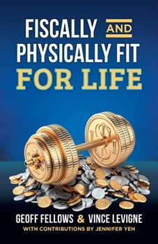Paperback Fiscally And Physically Fit For Life Book