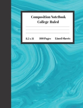 Composition Notebook College Ruled Lined Sheets: Large Pretty Under 10 Dollar Notebook Paper Back to School Texture Blue Color Marble Stone Painting ... Teens Women students Kids Adults Teachers