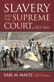 Hardcover Slavery and the Supreme Court, 1825-1861 Book