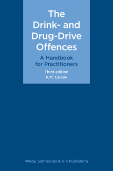 Hardcover The Drink- and Drug-Drive Offences: A Handbook for Practitioners Book
