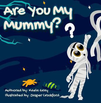 Paperback Are You My Mummy? Book