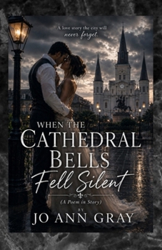 When The Cathedral Bells Fell Silent (A Poem in Story)