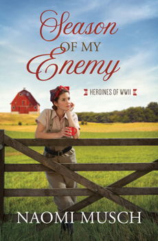 Season of My Enemy - Book #6 of the Heroines of WWII