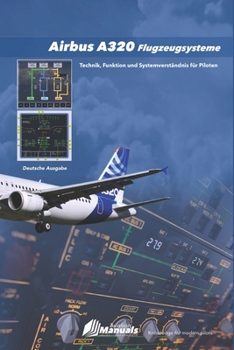 Paperback AIRBUS A320 Flugzeugsysteme: Technik, Funktion und Systemverständnis für Piloten [German] Book