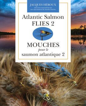 Paperback Atlantic Salmon Flies 2 Mouches Pour Le Saumon Atlantique 2 [French] Book
