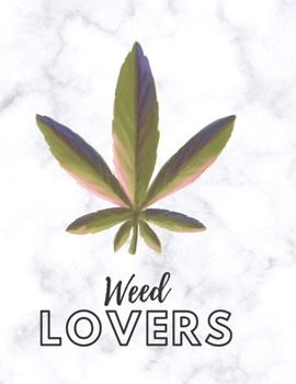 Paperback Marijuana Weed Lovers Notebook: 8.5X11 Wide Ruled Notebook Vol 77 Book