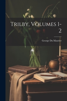 Paperback Trilby, Volumes 1-2 Book