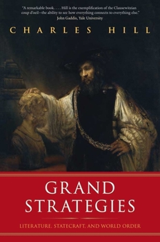 Paperback Grand Strategies: Literature, Statecraft, and World Order Book