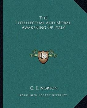 Paperback The Intellectual And Moral Awakening Of Italy Book