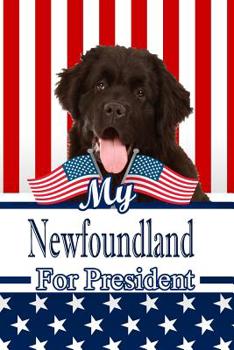 Paperback My Newfoundland for President: 2020 Election Isometric Dot Paper Notebook 120 Pages 6x9 Book