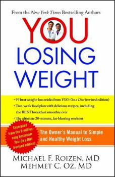 Paperback You: Losing Weight: The Owner's Manual to Simple and Healthy Weight Loss Book