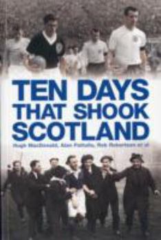 Paperback Ten Days That Shook Scotland Book
