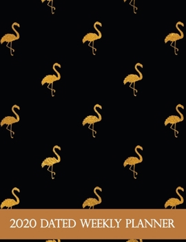 Paperback 2020 Dated Weekly Planner: Annual Planner, Flamingo, original design with goals, important dates and annual calendars included Book