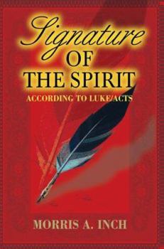 Paperback Signature of the Spirit: According to Luke/Acts Book