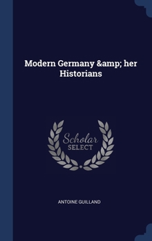 Hardcover Modern Germany & her Historians Book