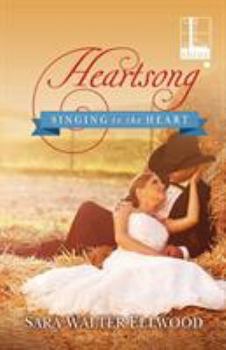 Heartsong - Book #2 of the Singing to the Heart