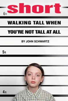 Hardcover Short: Walking Tall When You're Not Tall at All Book