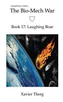 Paperback The Bio-Mech War, Book 17: Laughing Boar Book