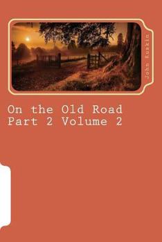 Paperback On the Old Road Part 2 Volume 2 Book