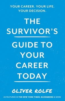 Paperback The Survivors Guide To Your Career Today Book