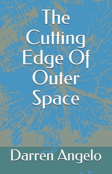Paperback The Cutting Edge Of Outer Space Book