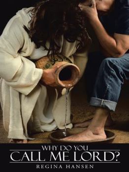 Paperback Why Do You Call Me Lord? Book