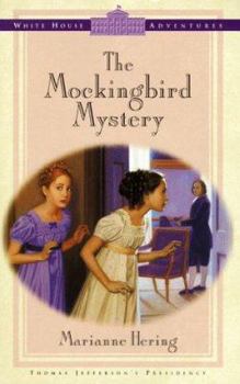The Mockingbird Mystery - Book #2 of the White House Adventures