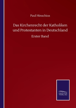 Paperback Das Kirchenrecht der Katholiken und Protestanten in Deutschland: Erster Band [German] Book