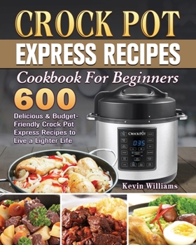 Paperback Crock Pot Express Recipes Cookbook For Beginners Book