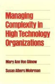 Hardcover Managing Complexity in High Technology Organizations Book