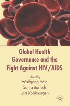 Paperback Global Health Governance and the Fight Against Hiv/AIDS Book