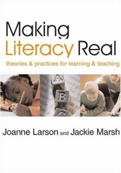 Paperback Making Literacy Real: Theories and Practices for Learning and Teaching Book