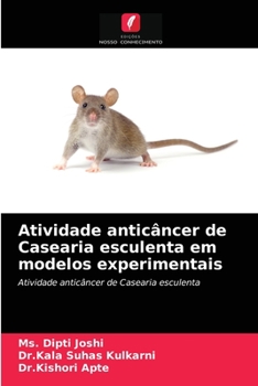 Paperback Atividade anticâncer de Casearia esculenta em modelos experimentais [Portuguese] Book