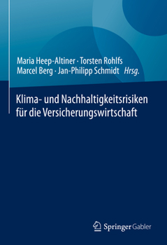 Hardcover Klima- Und Nachhaltigkeitsrisiken Für Die Versicherungswirtschaft [German] Book