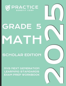 2025 Grade 5 Math Scholar Edition (2025 NYS Exam Prep)