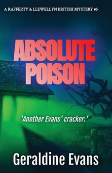 ABSOLUTE POISON #5 in Rafferty and Llewellyn mystery series - Book #5 of the Rafferty and Llewellyn Police Procedural Series